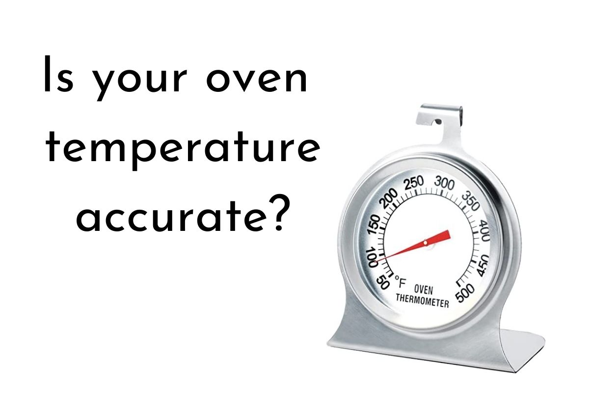 Read more about the article Is Your Oven Temperature Accurate?